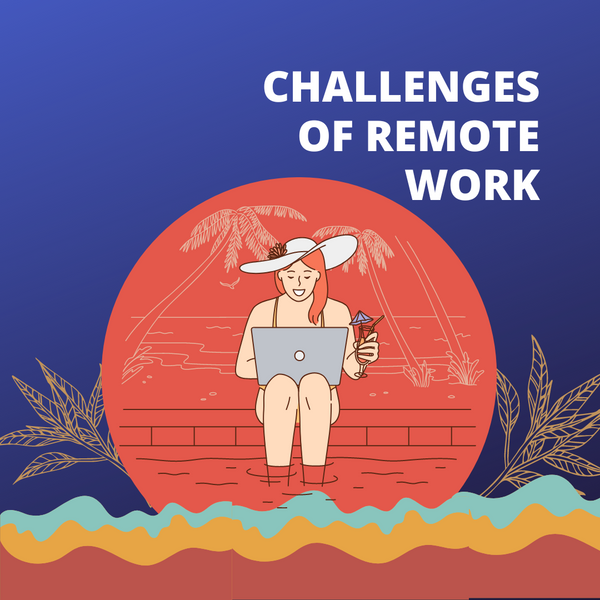 Challenges of Remote Work